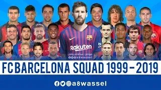 Barcelona Squad - from 1999 to 2019 HD In English