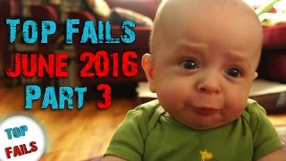 Лучшие приколы Июнь 2016 Часть 3 ||Top Fails||