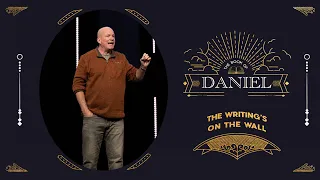 The Book of Daniel | The Writing’s On The Wall