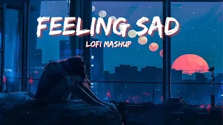 Sad Alone Mashup 2023 | Night Lofi Songs | Broken Mashup | Lush Lofi Vibes