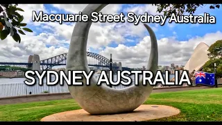 6 | #Walk #Sydney Circular Quay to Macquarie street to Royal Botanical Gardens and George's street