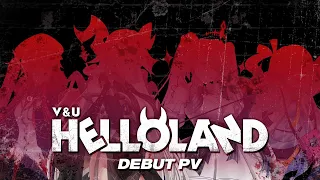 [V&U] New Generation, HELLø LAND Grand Opening!
