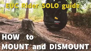 EUC beginner TIPS   -   HOW to MOUNT and DISMOUNT - a SOLO rider GUIDE in 5 steps