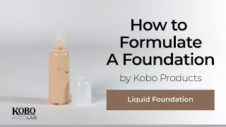 How To Formulate A Foundation | by Kobo Products Inc.