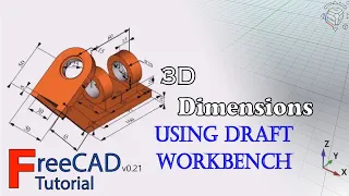 FreeCAD 0.21: 3D dimensions (linear, radial and angular) using Draft workbench