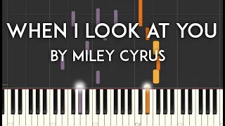 When I Look at You by Miley Cyrus Synthesia Piano tutorial + sheet music