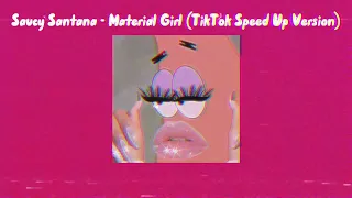 Saucy Santana - Material Girl (TikTok Speed Up Version)