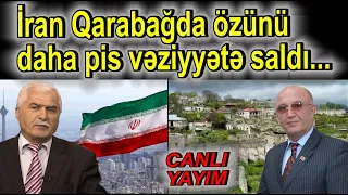 İran Qarabağda özünü daha pis vəziyyətə saldı... Gülağa Aslanlı və Rauf Qurbanovla CANLI DEBAT