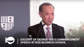 'When we diminish others, we diminish ourselves': George Yeo's commencement speech at IESE School