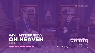 Prophetic Witness: An Interview on Heaven w/ Dean Braxton