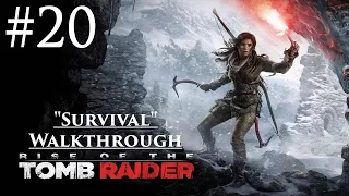 Rise Of The Tomb Raider - Walkthrough -(Survivor) Part 20 Epic Battles(All Collectibles)