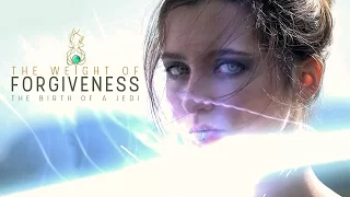 The Weight of Forgiveness - Star Wars Fan Film