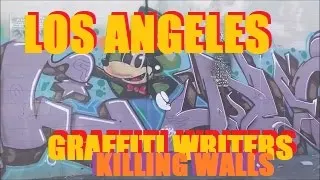 Graffiti Writers In Action Painting Walls - Los Angeles - Killing Streets - Sep 2022 #graffiti