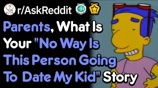 Your Parents Hate Your Girlfriend! (Parent Stories r/AskReddit)