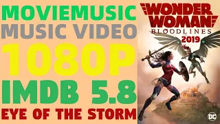 Wonder Woman: Bloodlines (2019) Music Video | Eye of The Storm