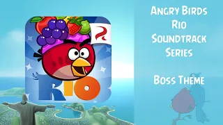 Angry Birds Rio Soundtrack | Boss Theme | ABFT