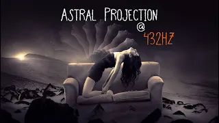 Astral Projection @432Hz | Astral Travel Trance Music | Lucid Dreaming Relaxation