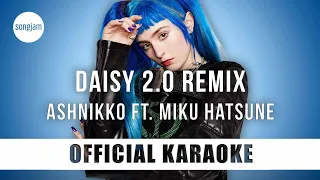 Ashnikko - Daisy 2.0 Remix ft. Hatsune Miku (Official Karaoke Instrumental) | SongJam