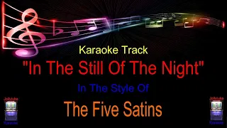 "In The Still Of The Night" - Karaoke Track - In The Style Of - The Five Satins