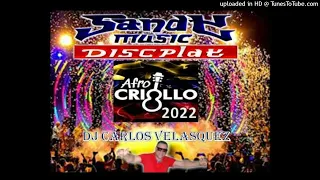 LO NUEVO DE  AFRO HOUSE CRIOLLO 2022, AL ESTILO DJ CARLOS VELASQUEZ, CON SANDY MUSIC DISCPLAY.