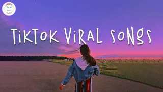 Tiktok viral songs 2024 🍷 Tiktok songs 2024 ~ Trending tiktok 2024