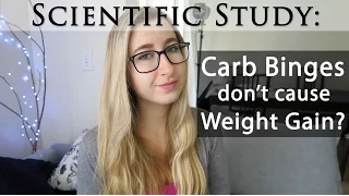 Study: Carb Binges don't cause Weight Gain? | Where do the calories go?