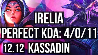 IRELIA vs KASSADIN (MID) | 4/0/11, 800+ games | KR Master | 12.12