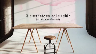 3 dimensions de la table | Nicolas Grosbety