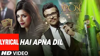 Hai Apna Dil Toh Awara (Lyrical) | The Xpose l Himesh Reshammiya, Yo Yo Honey Singh