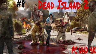 Прохождение Dead Island 2 на Русском языке ➤ Часть 8 ➤ Мёртвый остров PС (ПК) UHD (4К)