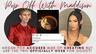 Megan Fox puts Machine Gun Kelly on BLAST + the TEA on what led to the CHEATING accusations | 💬🍾