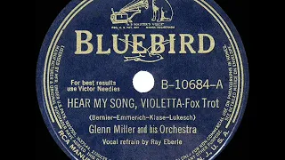 1940 HITS ARCHIVE: Hear My Song, Violetta - Glenn Miller (Ray Eberle, vocal)