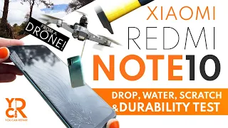 XIAOMI REDMI NOTE 10 DURABILITY TEST | WATER, SCRATCH & DROP TEST (FROM A DRONE) | YCR