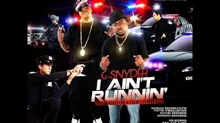 Gsnyder | I Aint Runnin