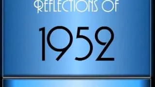 Reflections Of 1952 ♫ ♫ [65 Songs]