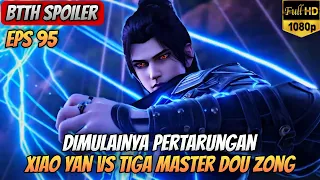 BTTH SEASON 5 EPISODE 95 SUB INDO _ Xiao Yan Vs Tiga Tetua Paviliun Fenglei