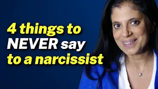 4 things to NEVER say to a narcissist