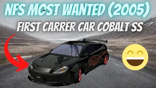 NFS Most Wanted 2005  | first Car Modification for carrer (Cobalt SS) | gameplay high graphic mod HD