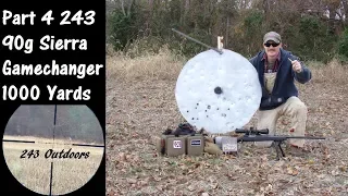 Part 4: 243 90g Sierra Gamechanger 1000 Yards