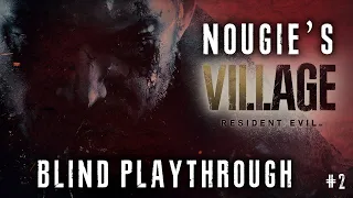 Nougie's Resident Evil 8 Village PS5 Playthrough [BLIND] | Part 2 | 🔴 LIVE