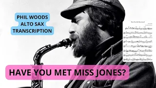 Have You Met Miss Jones? Phil Woods Alto Sax Solo TRANSCRIPTION