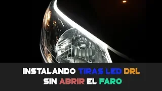 Instalando LUCES DRL AL CARRO (TIRAS LED) Sin abrir el faro!