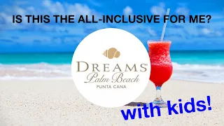DREAMS PALM BEACH PUNTA CANA RESORT | Let's do the research together