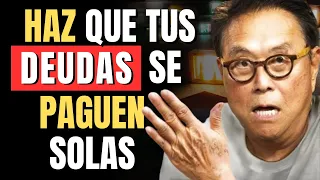 Así se PAGAN Solas las DEUDAS | ROBERT KIYOSAKI