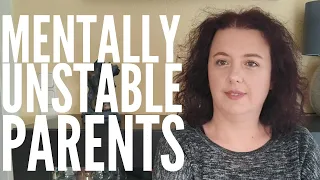 WHEN PARENTS ARE MENTALLY UNSTABLE - All About You!