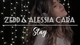 Stay - Zedd, Alessia Cara (Cover)