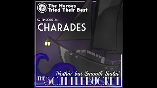 [S2E34] Charades | The Heroes Tried Their Best | D&D Podcast