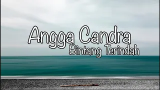 Bintang Terindah - Angga Candra (Lirik)