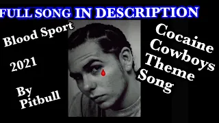 Blood Sport Pitbull • Link to Full version in description • Theme Song Netflix’s Cocaine Cowboys