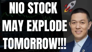 🔥 NIO STOCK MAY EXPLODE TOMORROW!!! HUGE NIO PREDICTION!!! 🚀